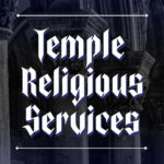 Temple Religious Services (weekday timeslot)